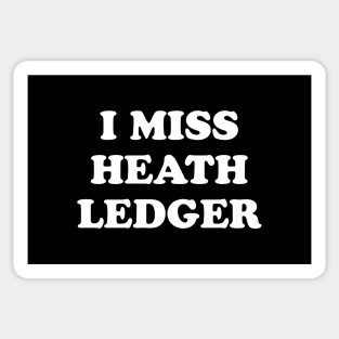 I Miss Heath Ledger Sticker